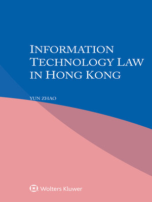 cover image of Information Technology Law in Hong Kong